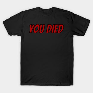 You died - black and red T-Shirt